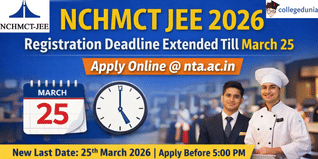 NCHMCT JEE 2026 Registration Deadline Extended Till March 25; Apply @nta.ac.in